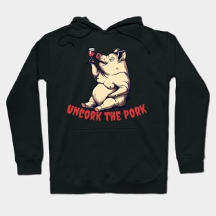 Uncork the Pork Piggy Wine Taster Hoodie